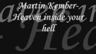 Martin Kember - Heaven inside your hell