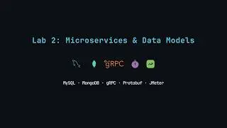 Microservices Architecture Tutorial: MySQL + MongoDB + gRPC + JMeter Performance Testing