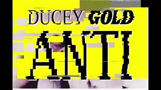 Ducey Gold - ANTI V1 [Official Video]