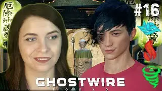 ПРОКАЧКА АКИТО ► Ghostwire: Tokyo ►#16