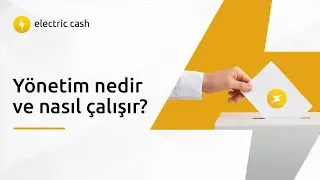 Yönetim nedir ve nasıl çalışır?