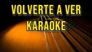VOLVERTE A VER(KARAOKE ACÙSTICO)LETRA-JUANES