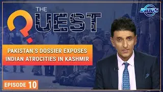 The Quest | Pakistan's Dossier Exposes Indian Atrocities in Kashmir | Episode 10 | Indus News