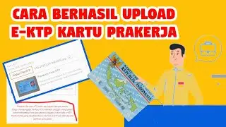 TIPS CARA UPLOAD E-KTP KARTU PRAKERJA AGAR BERHASIL || Gagal Upload E-KTP Prakerja