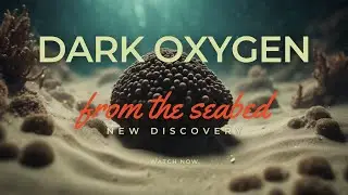 Ocean Depths Unveil ‘Dark Oxygen’ Mystery
