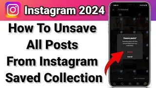 How To Unsave All Saved Posts On Instagram At Once | How To Delete All Saved Posts On Instagram