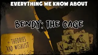 EVERYTHING WE KNOW ABOUT BENDY: THE CAGE (NEW #BENDY GAME) #BendyTHECAGE