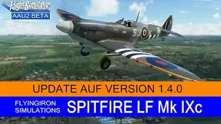 FlyingIron Simulations SPITFIRE LF Mk IXc - Update auf Version 1.4.0 ★ MSFS 2020