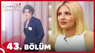 Kısmetse Olur: Aşkın Gücü 43. Bölüm