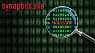 Remove synaptics.exe Virus 2025