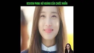 Review Phim  Nữ Hoàng Của Chiếc Nhẫn