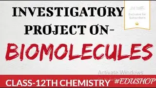 BIOMOLECULES-investigatory project||chemistry-class-12th-board exam||#edushop