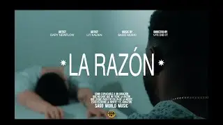 Dary NewFlow, Lit Kaizen, Sago Music - La Razon (Official Video)