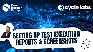 Cycle Labs Test Automation - Configuring Test Execution Reports and Screenshots