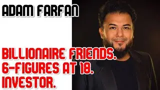 Making Billionaire Friends and Investing Like the Ultra-Rich with Adam Farfan