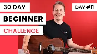 30 Day Beginner Challenge [Day 11] Guitar Lessons For Beginners