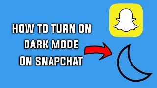 How to Turn on Dark Mode in Snapchat Dark Your Snapchat Screen