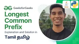 Longest Common Prefix : GeeksForGeeks in Tamil (தமிழ்) | POTD 31st July 2024