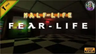 Half-Life 1: Fear Life Demo & Full Mod - Full Walkthrough