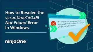 How to Resolve the “vcruntime140.dll Not Found” Error in Windows