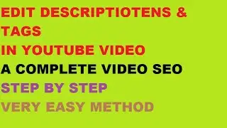 How to edit description & tags in YouTube videos/Video Seo