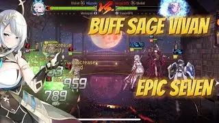 SAGE VIVIAN BUFF IS BROKEN - Epic Seven