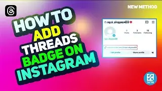 Unlocking Instagram's Threads Badge: A Step-by-Step Guide