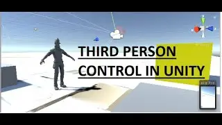 Third person controller unity | How to move A Character in Unity 3D
