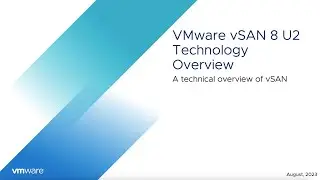 VMware vSAN 8 Update 2 Technical Overview