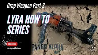 Lyra Series How To Create a Weapon Drop Ability Part 2 for Unreal Engine 5
