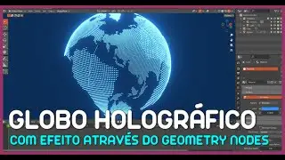 GLOBO HOLOGRÁFICO - EFEITO GEOMETRY NODES