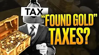 Do You Have to PAY TAXES on Gold You FIND? (2026 Guide)