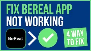BEREAL NOT WORKING FIX (2023) | Fix BeReal Not Posting And Not Uploading Problem