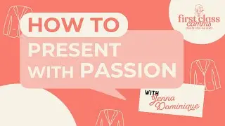 How to Present with Passion