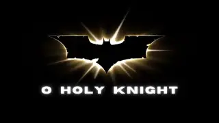 O Holy Knight
