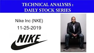 Technical Analysis | Daily Stock Trading Series | NIKE (NKE) 11-25-19