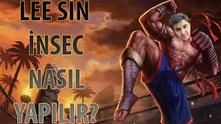 Lee Sin INSEC Nasıl Yapılır? (DETAYLI)