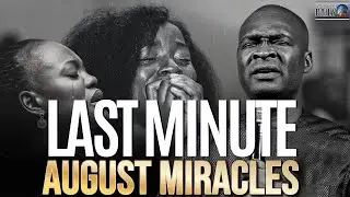 [MON, AUG 26TH] RECEIVE YOUR LAST-MINUTE MIRACLES IN AUGUST 2024 |  APOSTLE JOSHUA SELMAN