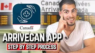 How To Fill ArriveCAN App 2025 📱 Step By Step Tutorial To Use ArriveCAN App Canada