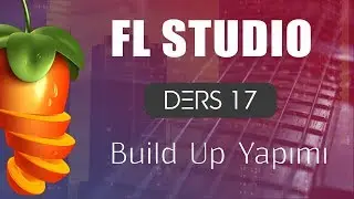 FL Studio Dersleri 17 - Build Up Yapımı