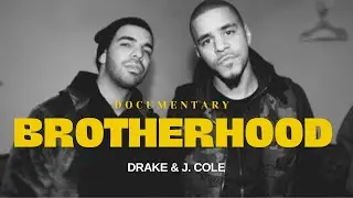 Drake & J. Cole - The definition of a true friendship | [Documentary]