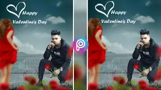 Valentine's day photo editing in PicsArt 2021 | Girlfriend Valentine photo editing| 2021
