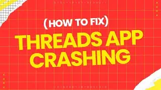 How to fix Threads app crashing?