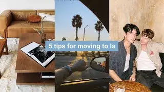 5 Things You Need to Know Before Moving to LA | How to Successfully Move to Los Angeles in 2022