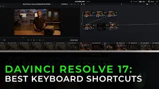The Best Keyboard Shortcuts in DaVinci Resolve 17