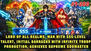 🔥Lord of All Realms, Man with SSS Talent, Infinite Troop Production, Achieves Supreme Godmaster