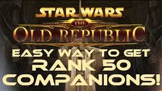 How to get your Companions to 50 in SWToR using Gifts