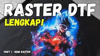 Complete DTF Raster Tutorial | Part 1: Semi Raster