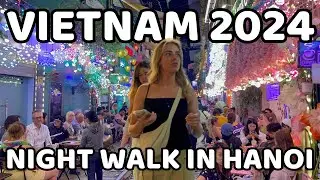 Night Walk in Hanoi city | Explore Vietnam nightlife 2024