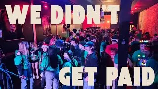 VENUE WAS PACKED BUT WE STILL DIDN'T GET PAID
